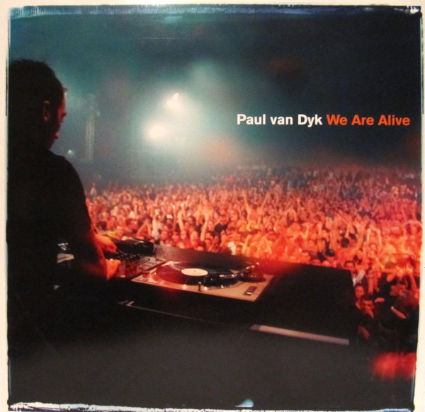 We Are Alive by Paul van Dyk
