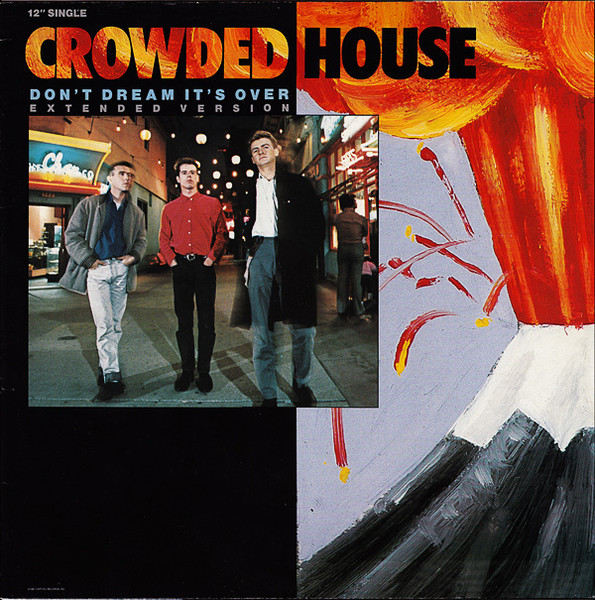 Don't Dream It's Over (Extended Version) by Crowded House