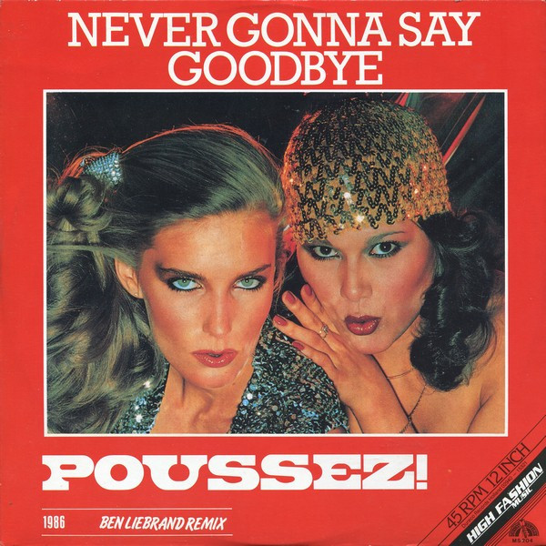 Never Gonna Say Goodbye (1986 Ben Liebrand Remix)