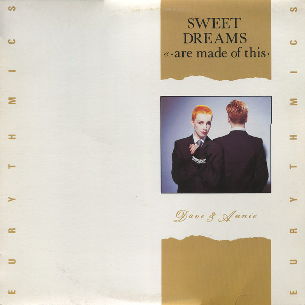 Sweet Dreams (Are Made Of This)