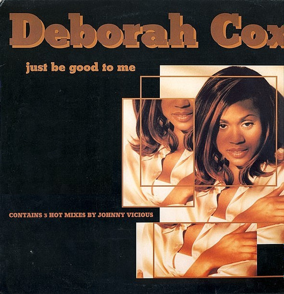 Just Be Good To Me by Deborah Cox
