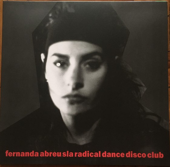 Sla Radical Dance Disco Club by Fernanda Abreu