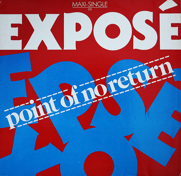 Point Of No Return by Exposé