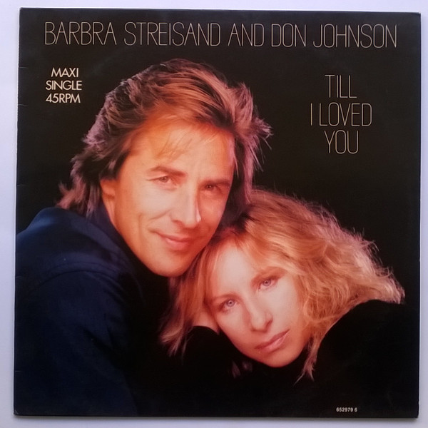 Till I Loved You by Barbra Streisand, Don Johnson