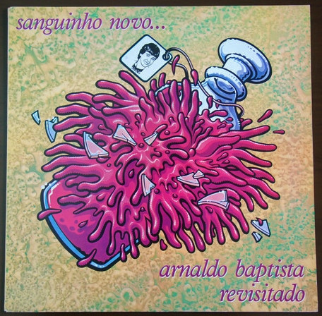 Sanguinho Novo...Arnaldo Baptista Revisitado