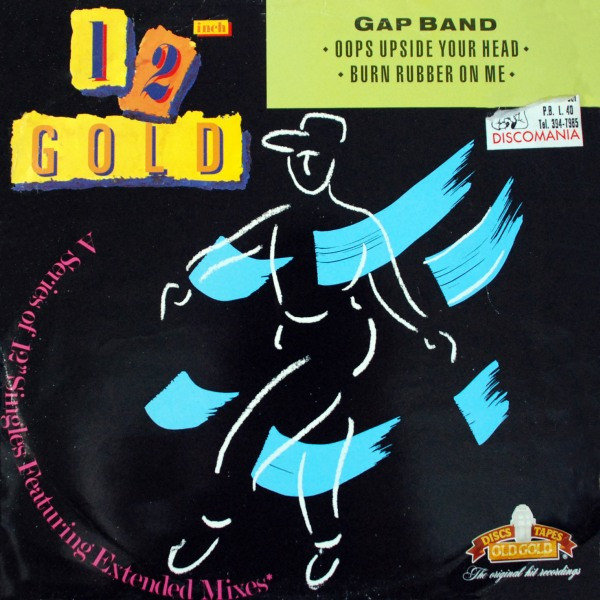Oops Upside Your Head / Burn Rubber On Me by The Gap Band