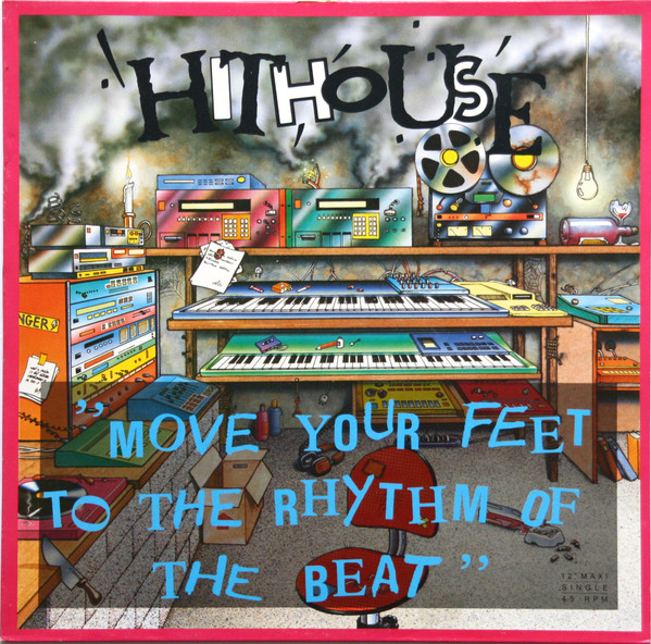 Move Your Feet To The Rhythm Of The Beat by Hithouse
