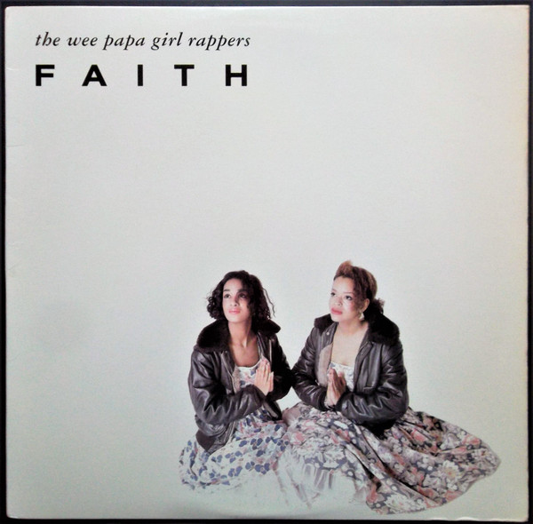 Faith by Wee Papa Girl Rappers