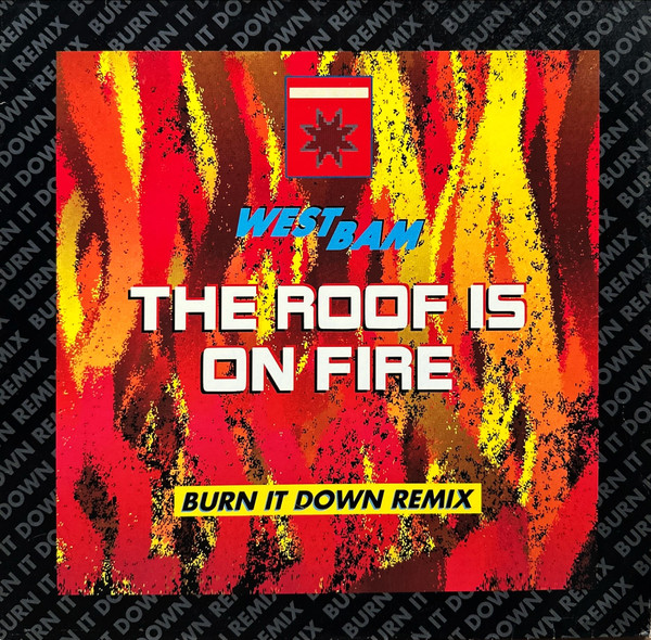 The Roof Is On Fire (Burn It Down Remix)