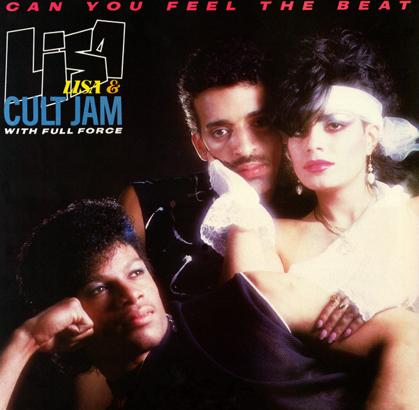 Can You Feel The Beat by Lisa Lisa & Cult Jam, Full Force