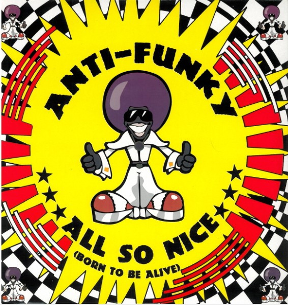 All So Nice (Born To Be Alive) by Anti-Funky