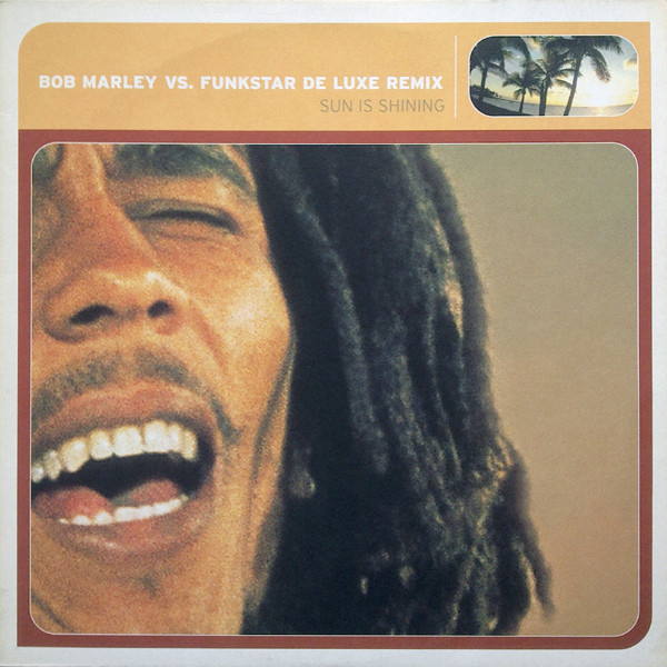Sun Is Shining (Remix) by Bob Marley, Funkstar De Luxe