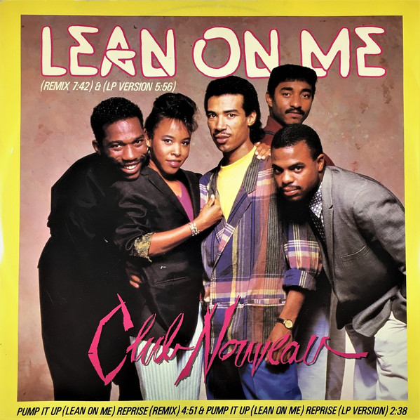 Lean On Me by Club Nouveau