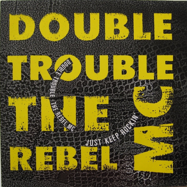 Just Keep Rockin' by Double Trouble, Rebel MC